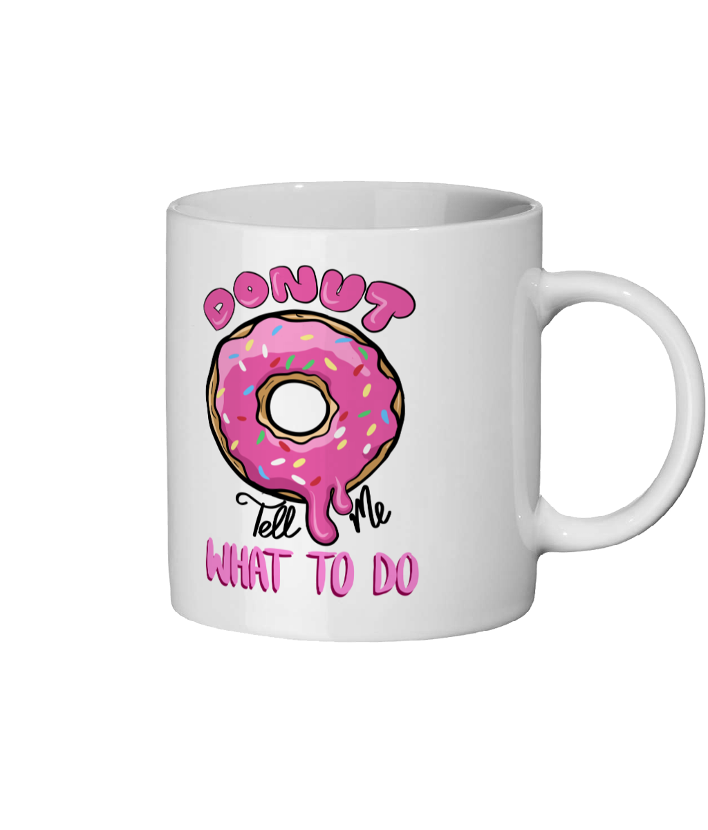 Donut Tell Me What To Do