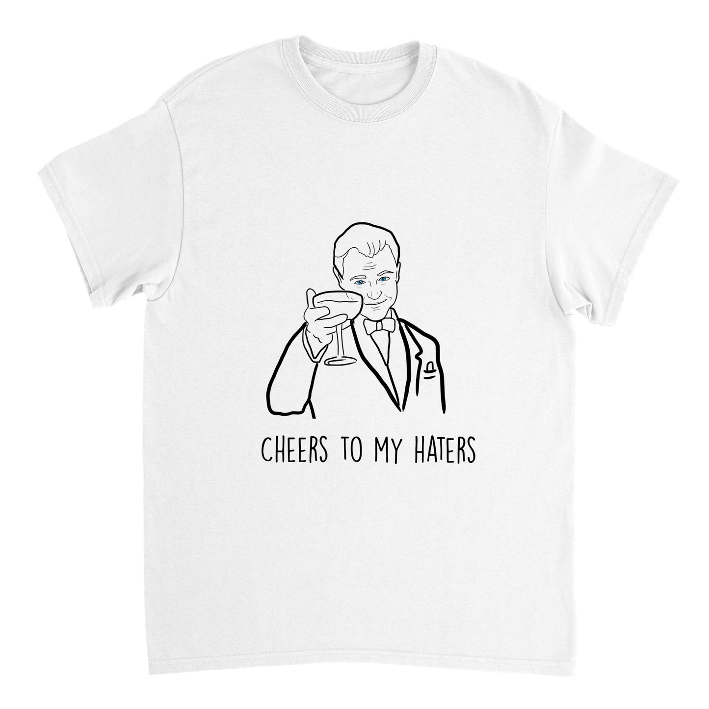 Cheers to my Haters Unisex T-shirt