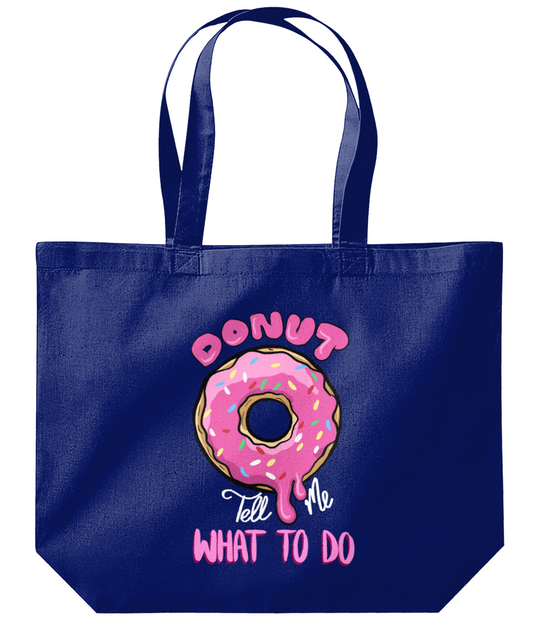 Donut Tell Me What to Do - Westford Mill Organic Maxi Tote